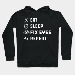 Ophthalmologist - Eat sleep fix eyes repeat Hoodie